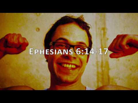 Ephesians 6:14-17, Holy Bible, NIV