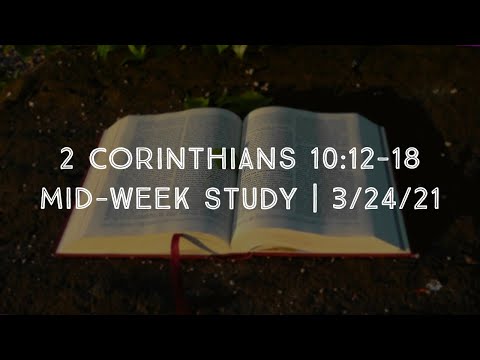 Mid Week Service 2 Corinthians 10:12-18