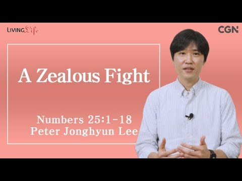A Zealous Fight (Numbers 25:1-18) Living Life 05/19/2025 Daily Devotional Bible Study