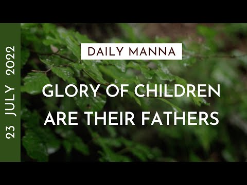 The Glory Of Children Are Their Fathers | Proverbs 17:6 | Daily Manna