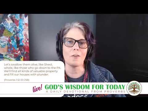 God's Wisdom For Today: Proverbs 1:12-13