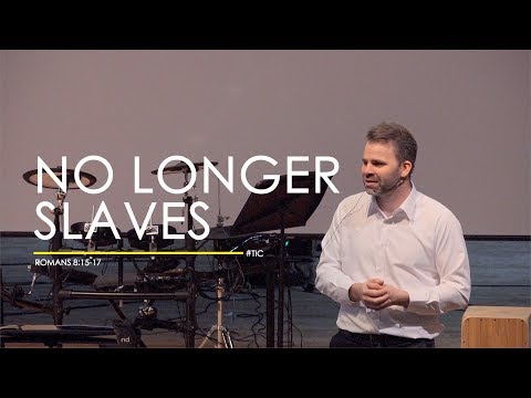 No Longer Slaves | Romans 8:15-17