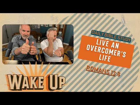 WakeUp Daily Devotional | Live an Overcomer's Life | Romans 13:8
