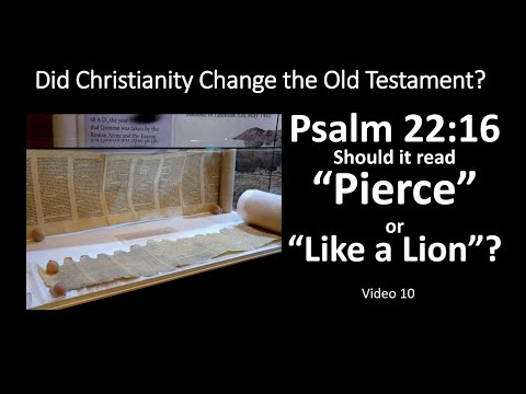 Psalm 22:16 - Should it read "Pierce" or "Like a Lion"?