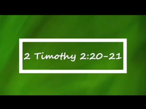 2 Timothy 2:20-21