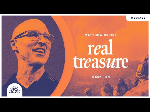 Real Treasure | Doug Sauder | Matthew 6:19-34