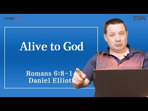 Alive to God (Romans 6:8-14) Living Life 09/15/2025 Daily Devotional Bible Study