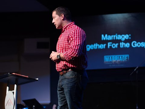 “Marriage: Together for the Gospel” Ephesians 5:21-32