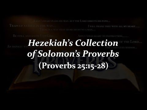 Proverbs 25:15-28.  8/10/22