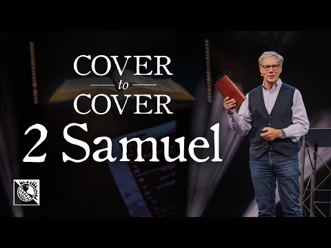 Cover to Cover [2 Samuel] | Pastor Robert J. Morgan