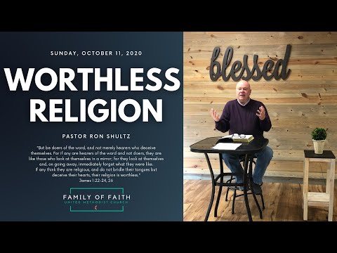 Worthless Religion • James 1:22-24, 26