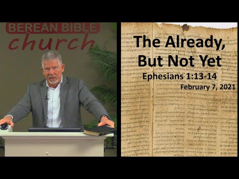The Already, But Not Yet (Ephesians 1:13-14)