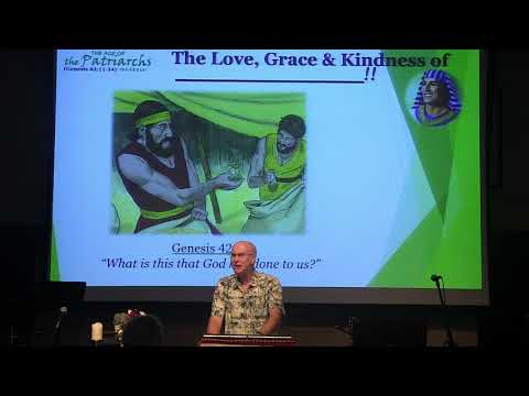 2019-11-17 the Love, Grace, and Kindness of_______ (Genesis 43:11-34)