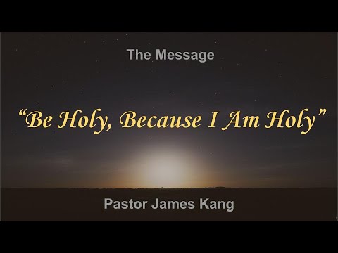 Be Holy, Because I Am Holy, Leviticus 19:9-19, James Kang, Peddie Church