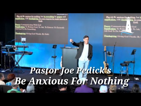 Be Anxious for Nothing | Philippians 4:6-7 | Sunday Service | 09-03-2023 | Pastor Joe Pedick