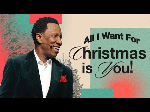 Dr. R.A. Vernon // All I Want For Christmas Is You!  // The Word Church