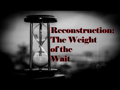 Sermon Title: Reconstruction: The Weight of the Wait - Esther 4 :14-16