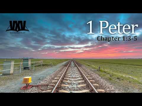 Verse by Verse - 1 Peter 1:3-5