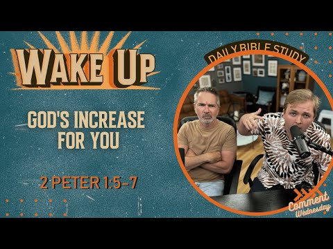 WakeUp Daily Devotional | God's Increase for YOU | 2 Peter 1:5-7
