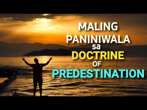 Predestination doctrine totoo ba ito? Ephesians 1:4-5 Christ Follower