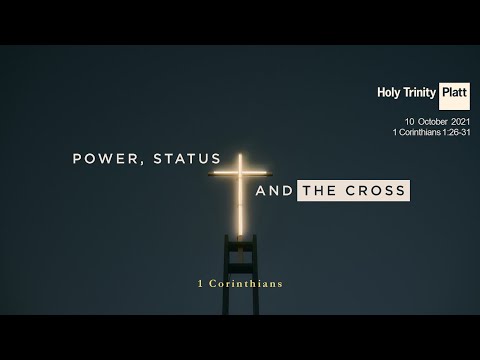 Holy Trinity Platt  | All-Age Online Service | 10 Oct 2021 - 11am | 1 Corinthians 1:26-31