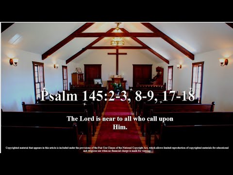 25th Sunday - OT – A - Psalm 145:2–3, 8–9, 17–18 - The Lord is near to all