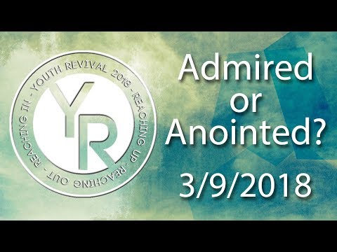3/9/2018 - Dr Kenny Baldwin - Admired or Anointed? - 1 Samuel 16:11-13