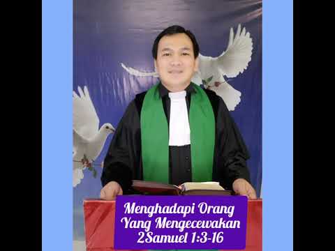 Menghadapi Orang Yang Mengecewakan.  2Samuel 1:3-16