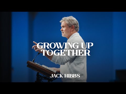 Growing Up Together (Hebrews 12:12-24)