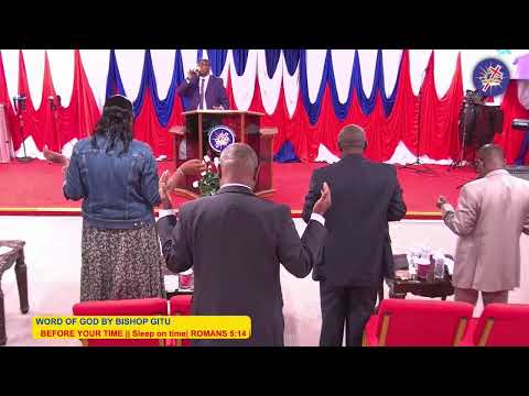 STOP DYING BEFORE YOUR TIME (ROMANS 5:14) BISHOP GITU
