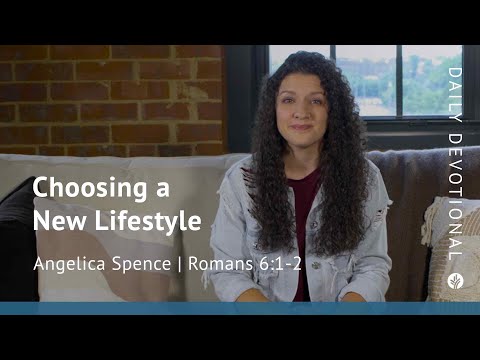 Choosing a New Lifestyle | Romans 6:1–2 | Our Daily Bread Video Devotional