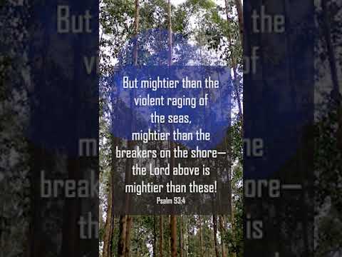 A reading of Psalm 93:4-5 from the New Living Translation