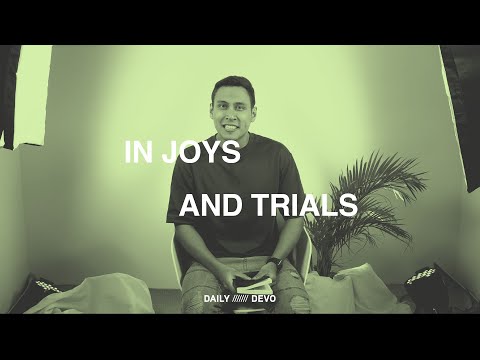 In Joys and Trials — Daily Devo • Ecclesiastes 7:14