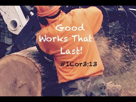 GOOD WORKS THAT LAST! (1 Corinthians 3:13) #faith