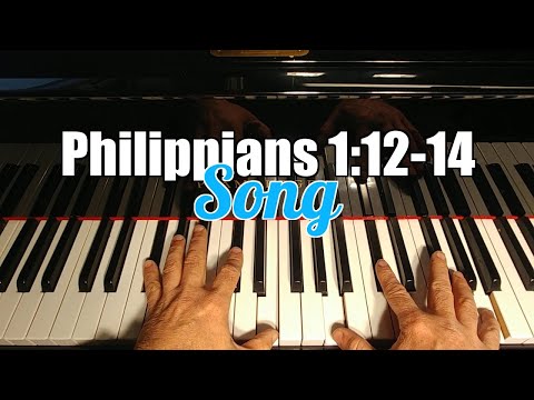 Philippians 1:12-14 Song - Paul's Chains Advance the Gospel