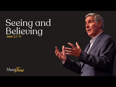 Sermon: "Seeing and Believing" on John 2:1–11 | Water Into Wine