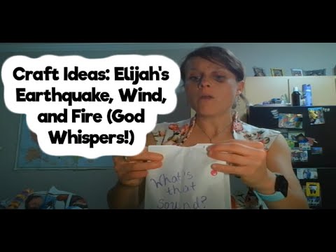 Craft Ideas: Elijah's Earthquake, Wind, and Fire (God Whispers!) 1 Kings 19:1-15