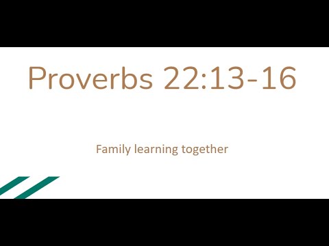 Proverbs 22:13-16