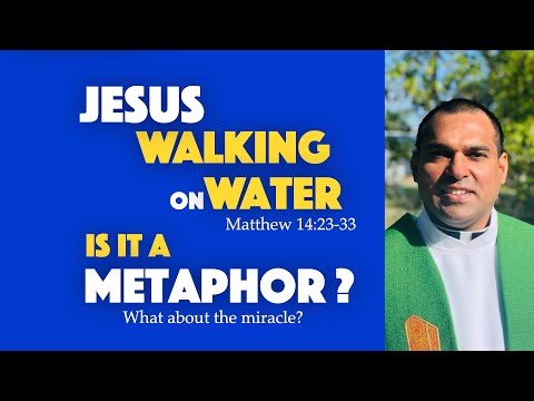 Jesus Walking on Water (Matthew 14:23-33) Is it a Metaphor?