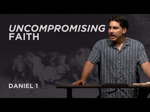 Redeemer Students | Uncompromising Faith (Daniel 1) | Terrell Medina