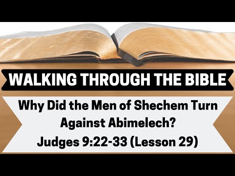 WHY Did the Men of SHECHEM TURN Against ABIMELECH? | Judges 9:22-33 | Lesson 29 | WTTB