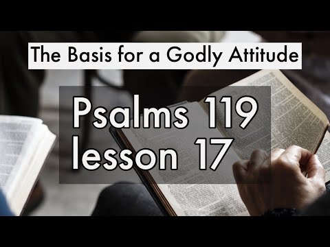 Psalms 119:112-120 Samech The Basis for a Godly Attitude