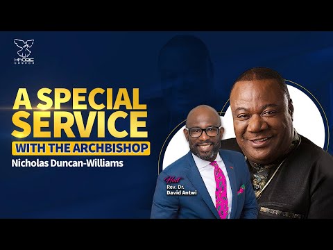 A Special Service with Archbishop Nicholas Duncan-Williams | Kharis Church