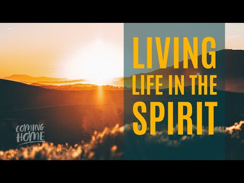 Living Life in the Spirit - Romans 8:1-16 - 11am