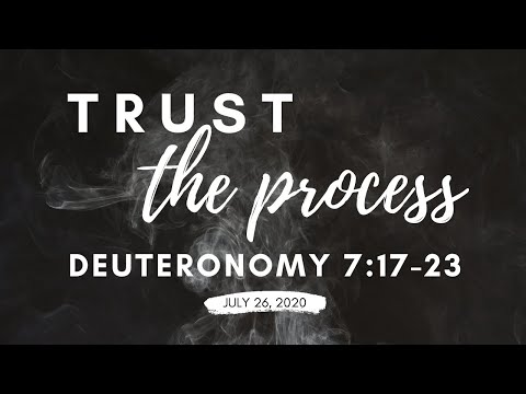 Trust the Process (Deuteronomy 7:17-23) | NMZ Tampa
