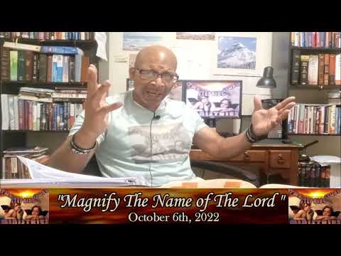 Magnify The Name Of The Lord ( 2 Samuel 7: 26)