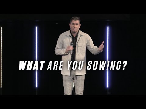 What Are You Sowing: Judges 9; Galatians 6:7-10