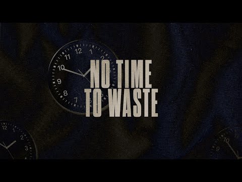 No Time to Waste (Ephesians 5:15-21)