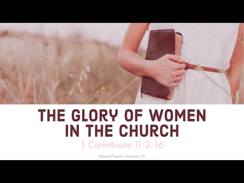 05/10/20 |  The Glory of Women In The Church | 1 Corinthians 11:2-16