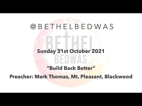 2021-10-31  "Build Back Better" Nehemiah 8:1-12 (Mark Thomas)